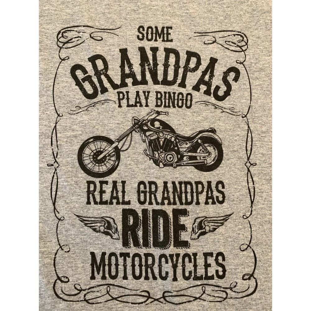 Some Grandpas Play Bingo Real Grandpas Ride Motorcycles Tee‎ Shirt Men's XL Gray